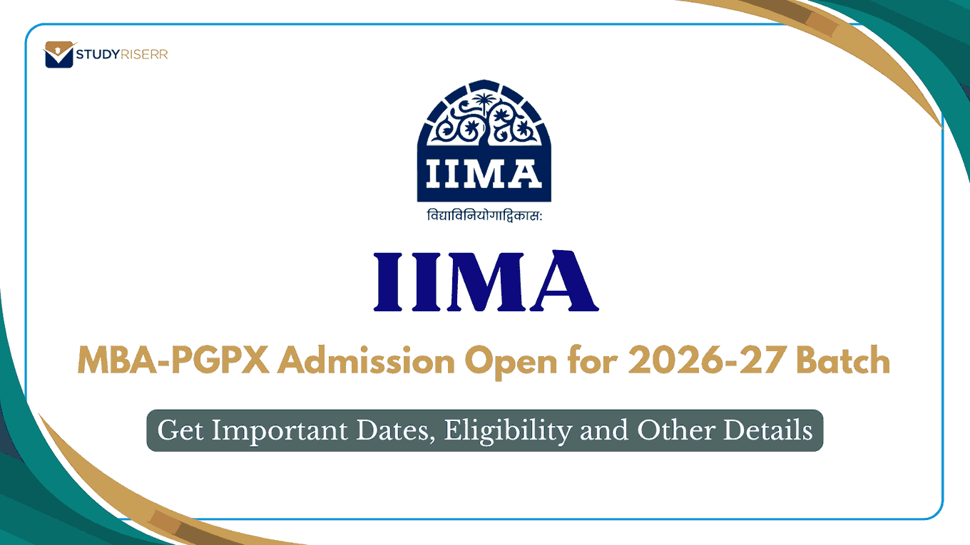 IIMA MBA-PGPX Admission Open for 2026-27 Batch: Get Important Dates, Eligibility and Other Details